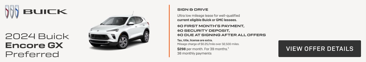 SIGN & DRIVE

Ultra low mileage lease for well-qualified current eligible Buick or GMC lessees.

...